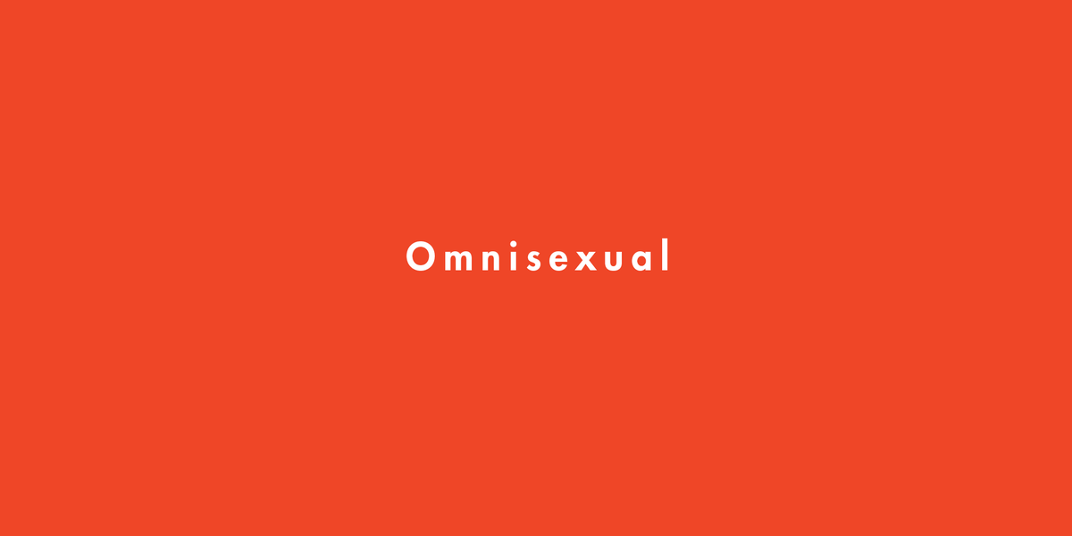 Let's Talk About What It Means to Be Omnisexual 1 Let's Talk About What It Means to Be Omnisexual