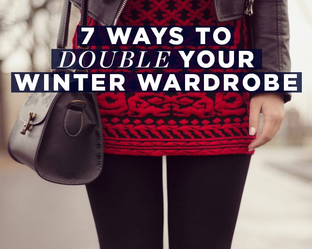 7 Ways to Double Your Winter Wardrobe