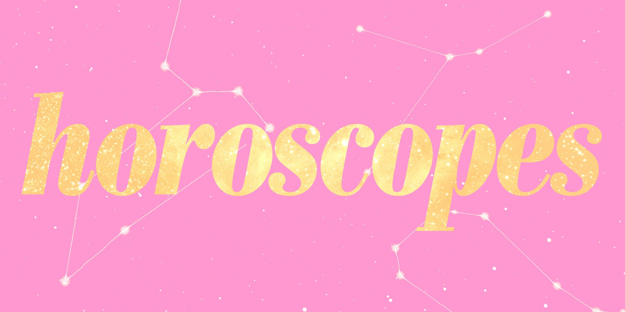 Your Horoscope For The Week Of November 19 — November Horoscopes