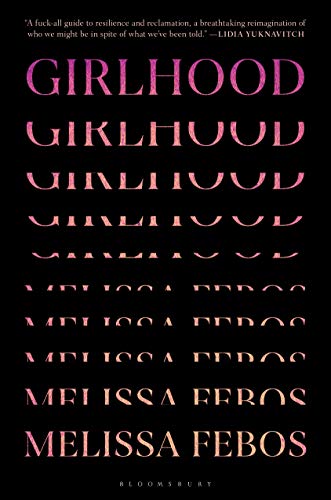 <i>Girlhood</i> by Melissa Febos
