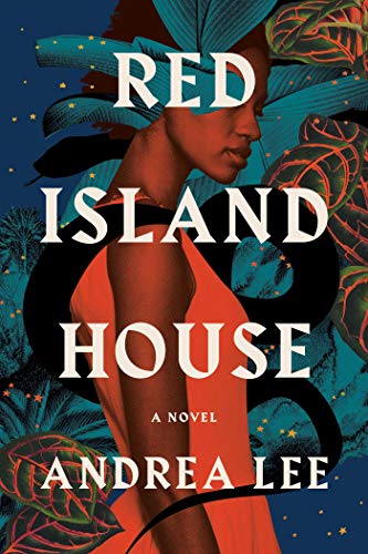 <i>Red Island House</i> by Andrea Lee