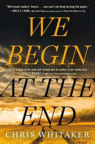<i>We Begin at the End</i> by Chris Whitaker