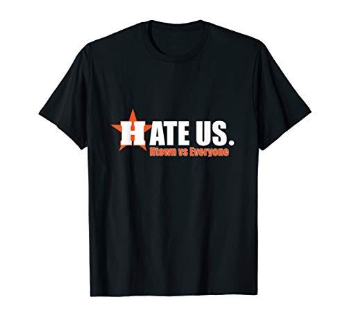 Hate Us. Htown vs. Everyone T-Shirt