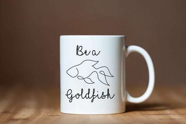 Be a Goldfish Mug Mug Gift 
