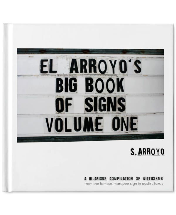 El Arroyo's Big Book of Signs Volume 1