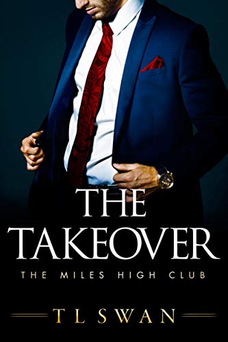 The Takeover (The Miles High Club Book 2)