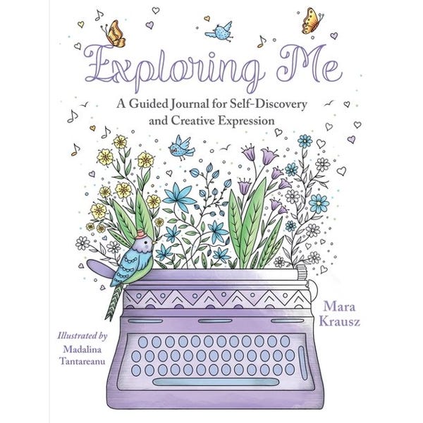 Exploring Me : A Guided Journal for Self-Discovery and Creative Expression