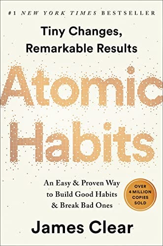 Atomic Habits: An Easy, Proven Way to Build Good Habits and Break Bad Ones