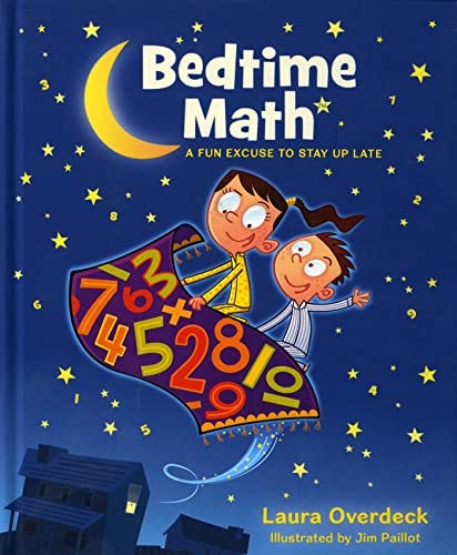 Bedtime Math: A Fun Excuse to Stay Up Late (Bedtime Math Series)