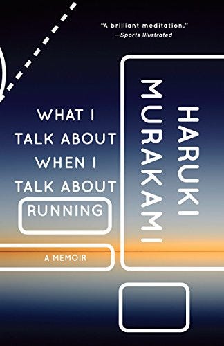 What I'm talking about when I talk about running: a memoir