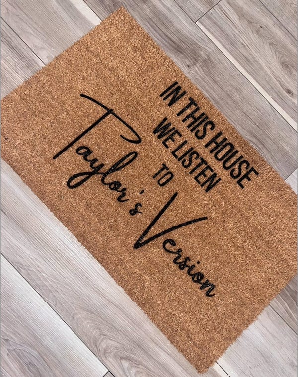 In this house we listen to Taylor's version doormat